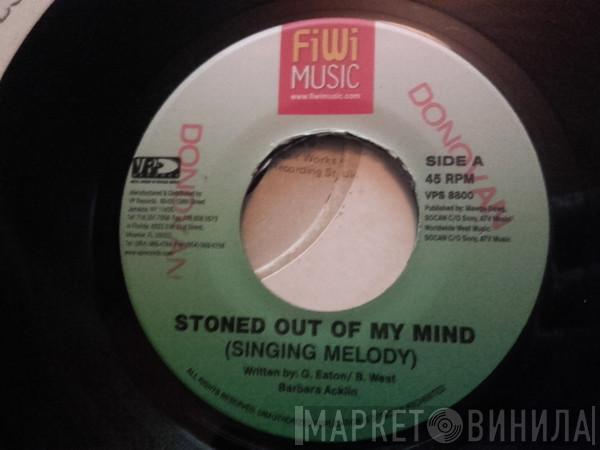  Singing Melody  - Stoned Out Of My Mind