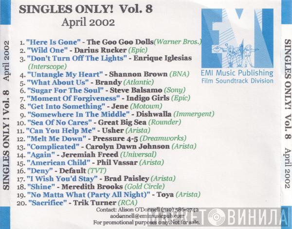  - Singles Only! Vol. #8 - April 2002