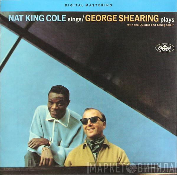 Sings / Nat King Cole Plays With George Shearing  The George Shearing Quintet With String Choir  - Nat King Cole Sings/George Shearing Plays