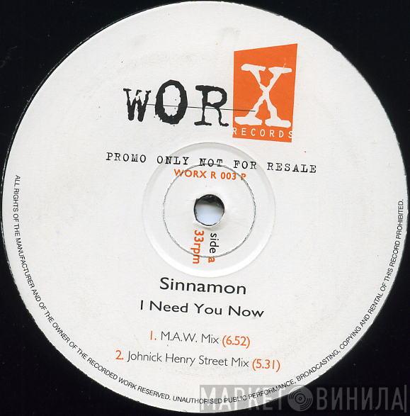 Sinnamon - I Need You Now