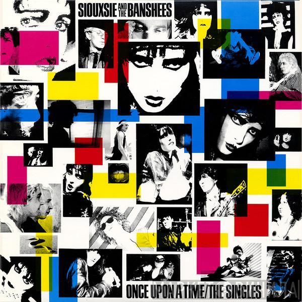  Siouxsie & The Banshees  - Once Upon A Time/The Singles