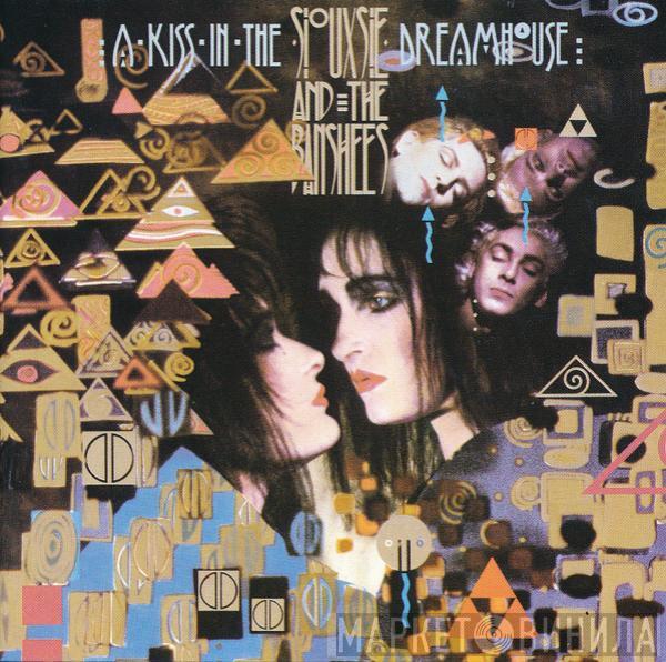 Siouxsie & The Banshees  - A Kiss In The Dreamhouse