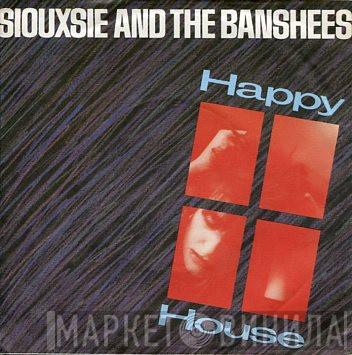  Siouxsie & The Banshees  - Happy House