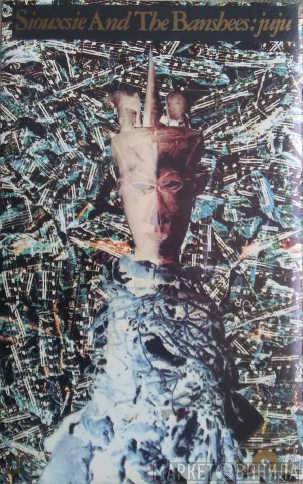  Siouxsie & The Banshees  - Juju