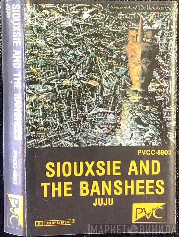  Siouxsie & The Banshees  - Juju