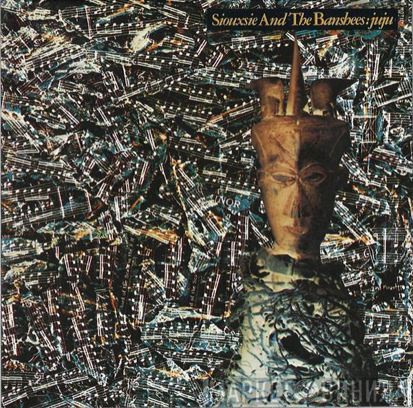  Siouxsie & The Banshees  - Juju