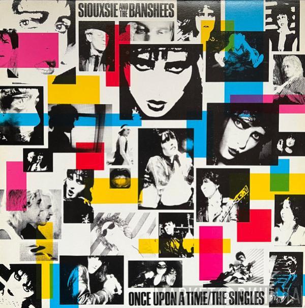 Siouxsie & The Banshees - Once Upon A Time/The Singles