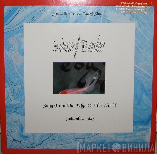  Siouxsie & The Banshees  - Song From The Edge Of The World (Columbus Mix)