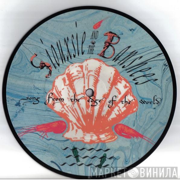  Siouxsie & The Banshees  - Song From The Edge Of The World