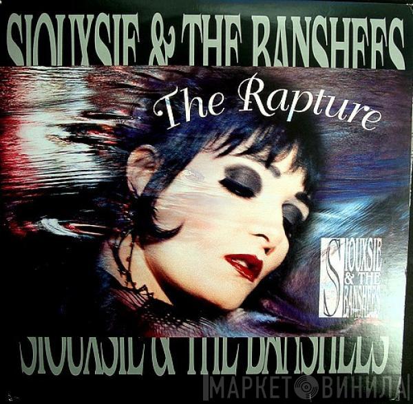  Siouxsie & The Banshees  - The Rapture