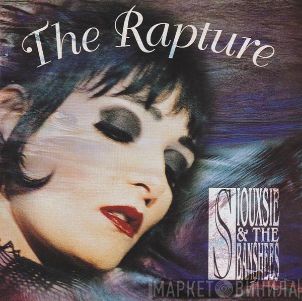  Siouxsie & The Banshees  - The Rapture