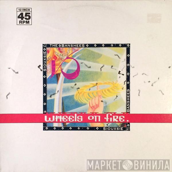  Siouxsie & The Banshees  - This Wheel's On Fire