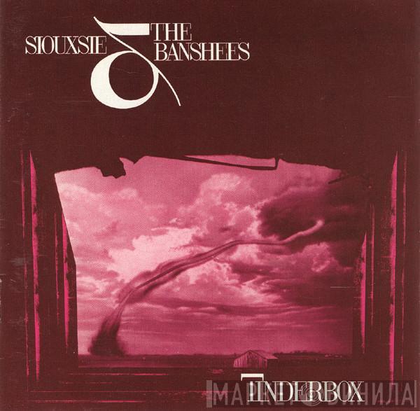 Siouxsie & The Banshees - Tinderbox