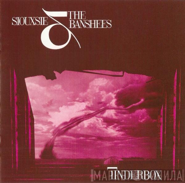  Siouxsie & The Banshees  - Tinderbox