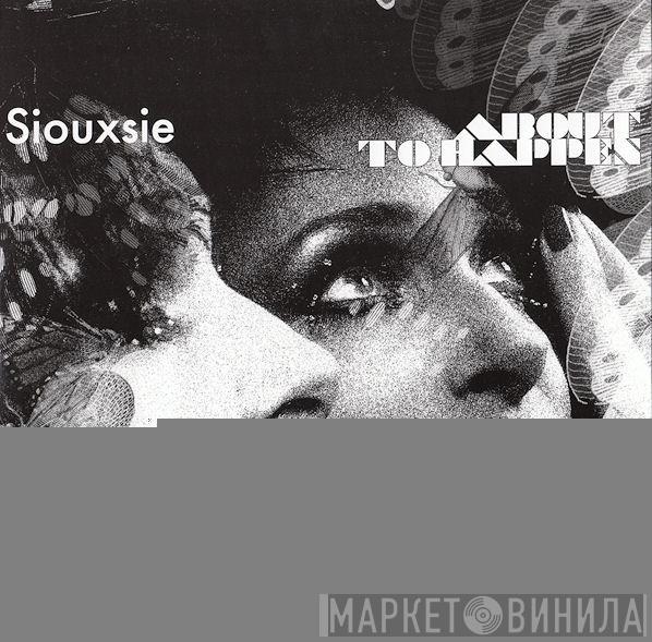 Siouxsie Sioux - About To Happen