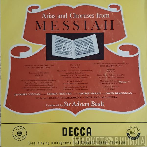 , Sir Adrian Boult , Jennifer Vyvyan , Norma Procter , George Maran With The Owen Brannigan & The London Philharmonic Choir , The London Philharmonic Orchestra  Georg Friedrich Händel  - Arias And Choruses From "Messiah"