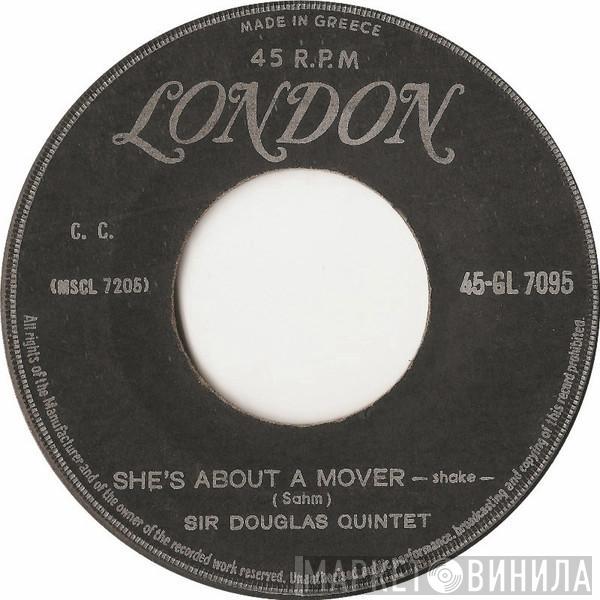  Sir Douglas Quintet  - She's About A Mover / We'll Take Our Last Walk Tonight