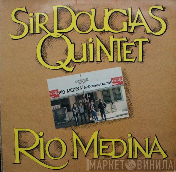 Sir Douglas Quintet - Rio Medina