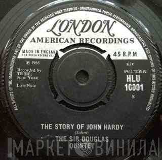 Sir Douglas Quintet - The Story Of John Hardy
