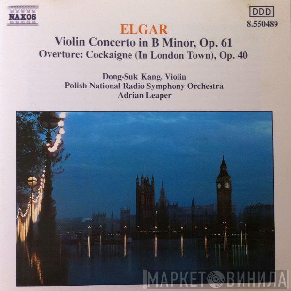 Sir Edward Elgar, Dong-Suk Kang, Wielka Orkiestra Symfoniczna Polskiego Radia I Telewizji, Adrian Leaper - Violin Concerto in B Minor, Op. 61 / Overture: Cockaigne (In London Town), Op.40