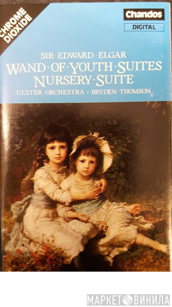 Sir Edward Elgar, Ulster Orchestra, Bryden Thomson - The Wand Of Youth Suites / Nursery Suite