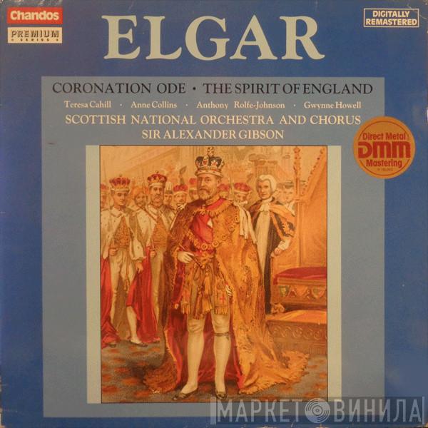 , Sir Edward Elgar , Alexander Gibson And Royal Scottish National Orchestra  The Scottish National Orchestra Chorus  - Coronation Ode - The Spirit Of England