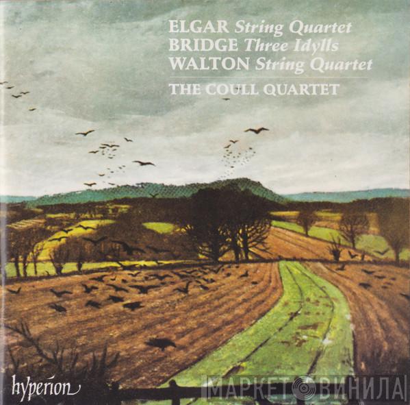Sir Edward Elgar Frank Bridge Sir William Walton Coull Quartet  - String Quartet / Three Idylls / String Quartet