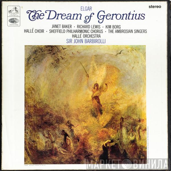 , Sir Edward Elgar , Janet Baker , Richard Lewis  , Kim Borg , Hallé Choir , Sheffield Philharmonic Chorus , The Ambrosian Singers , Hallé Orchestra  Sir John Barbirolli  - The Dream Of Gerontius