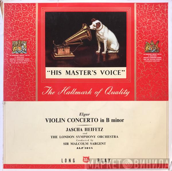 Sir Edward Elgar, Jascha Heifetz, The London Symphony Orchestra, Sir Malcolm Sargent - Violin Concerto In B Minor