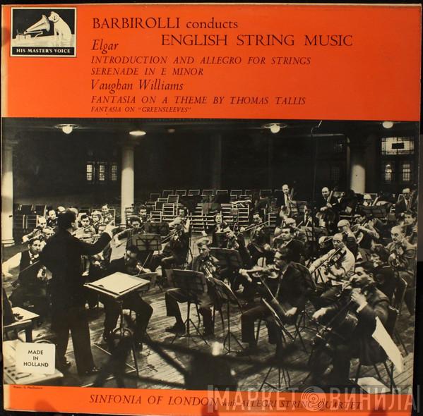 Sir Edward Elgar, Ralph Vaughan Williams, The Sinfonia Of London, Sir John Barbirolli - Barbirolli Conducts English String Music