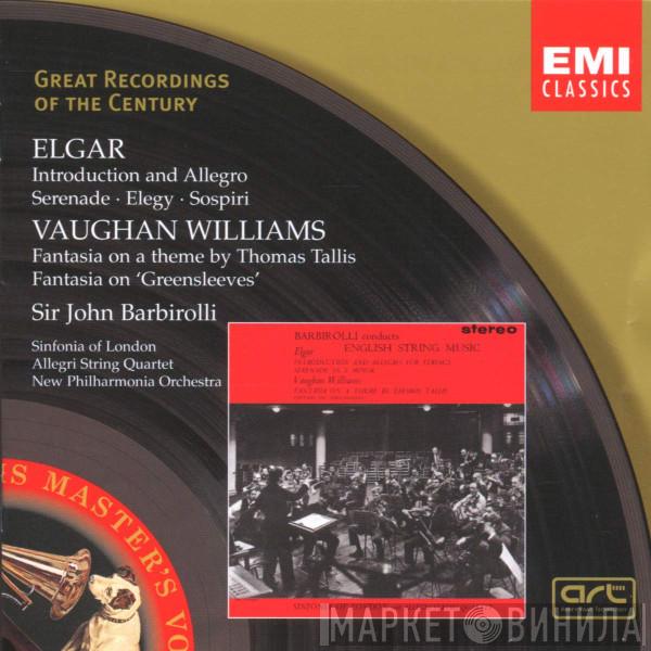 Sir Edward Elgar, Ralph Vaughan Williams, The Sinfonia Of London, The Allegri String Quartet, New Philharmonia Orchestra, Sir John Barbirolli - English String Music