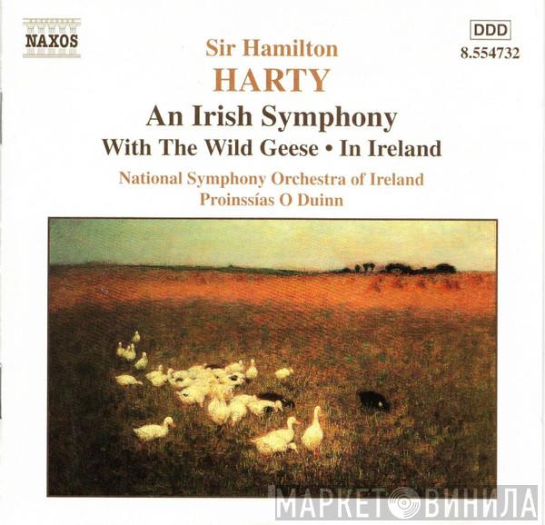 Sir Hamilton Harty, Irish National Symphony Orchestra, Proinnsías Ó Duinn - An Irish Symphony ● With The Wild Geese ● In Ireland