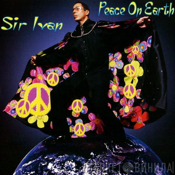  Sir Ivan  - Peace On Earth