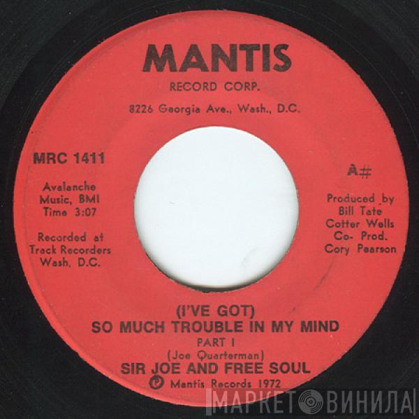  Sir Joe Quarterman & Free Soul  - (I've Got) So Much Trouble In My Mind