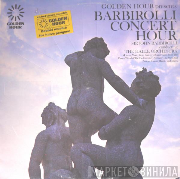 Sir John Barbirolli, Hallé Orchestra - Golden Hour Presents Barbirolli Concert Hour