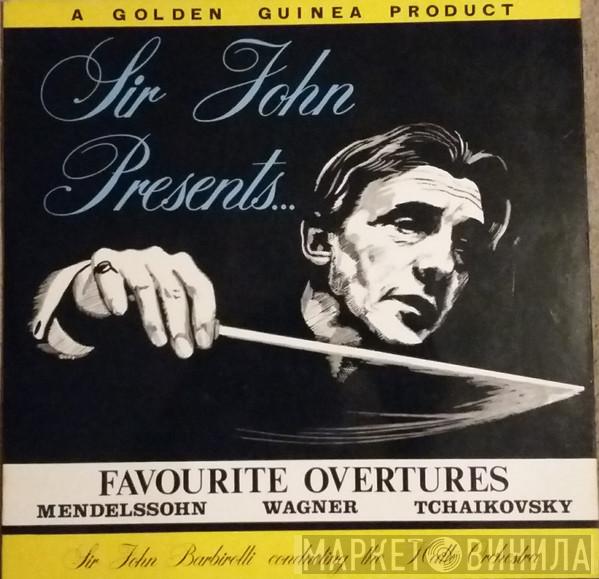 Sir John Barbirolli, Hallé Orchestra - Sir John Presents...Favourite Overtures