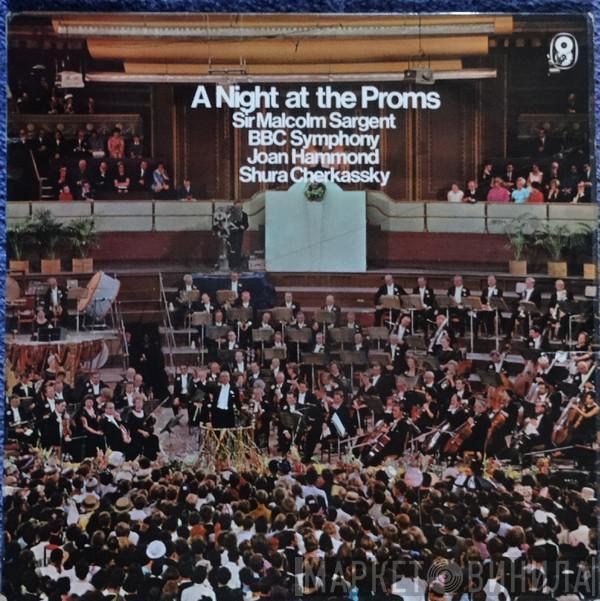, Sir Malcolm Sargent , BBC Symphony Orchestra , Joan Hammond  Shura Cherkassky  - A Night at the Proms