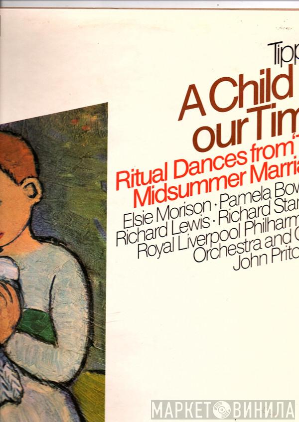 Sir Michael Tippett, Elsie Morison, Pamela Bowden, Richard Lewis , Richard Standen, Royal Liverpool Philharmonic Orchestra, Royal Liverpool Philharmonic Choir, John Pritchard - A Child Of Our Time / Ritual Dances From 'The Midsummer Marriage'
