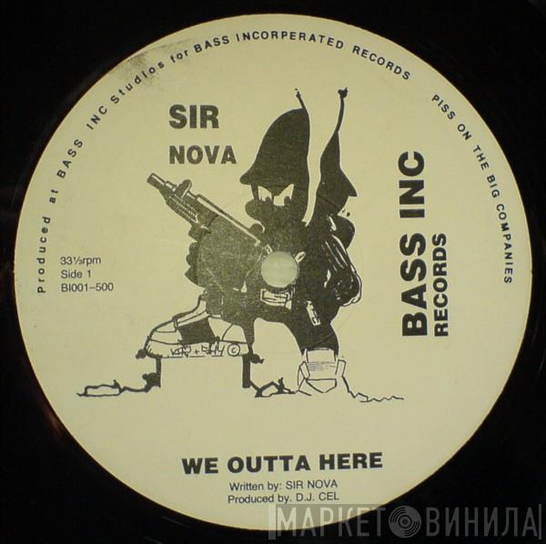 Sir Nova, Black Radical MKII, Bass Inc.  - We Outta Here / B Boys, Be Wise