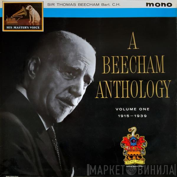 Sir Thomas Beecham - A Beecham Anthology Volume One 1915-1939