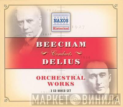 Sir Thomas Beecham, Frederick Delius - Beecham Conducts Delius, Orchestral Works 3 Volumes