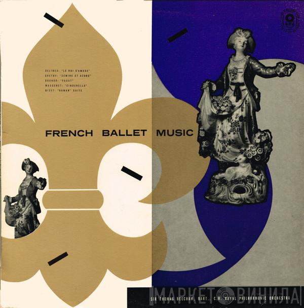 , Sir Thomas Beecham  The Royal Philharmonic Orchestra  - French Ballet Music