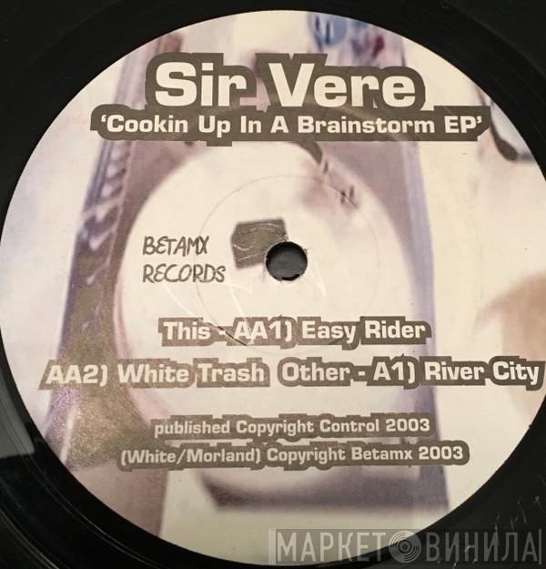 Sir Vere - Cooking Up A Brainstorm Ep