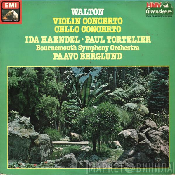 Sir William Walton, Ida Haendel, Paul Tortelier, Bournemouth Symphony Orchestra, Paavo Berglund - Violin Concerto / Cello Concerto