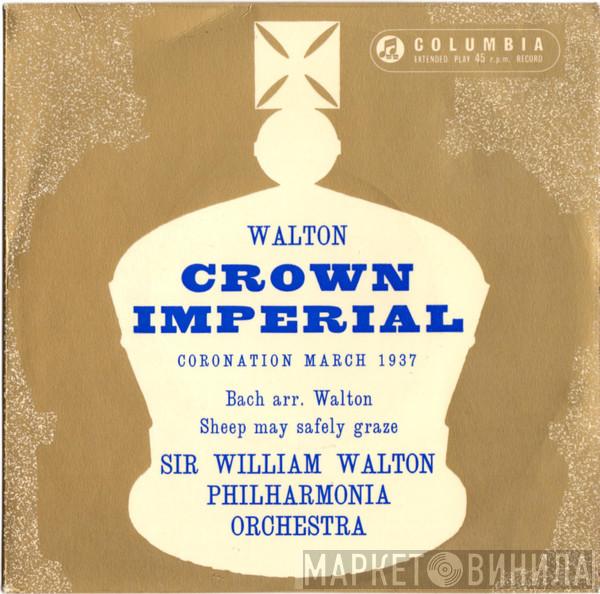 Sir William Walton, Philharmonia Orchestra, Johann Sebastian Bach - Crown Imperial Coronation March 1937 / Sheep May Safely Graze (Arr. by Walton)
