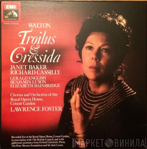 , Sir William Walton , Lawrence Foster , Janet Baker  Richard Cassilly  - Troilus & Cressida