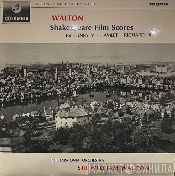Sir William Walton, Philharmonia Orchestra - Shakespeare Film Scores For Henry V • Hamlet • Richard III