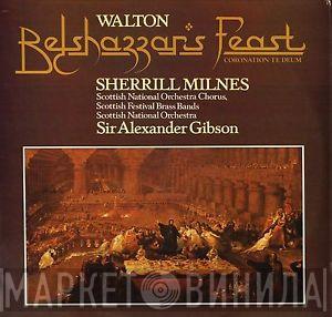 Sir William Walton, Sherrill Milnes, Alexander Gibson - Belshazzar's Feast - Coronation Te Deum