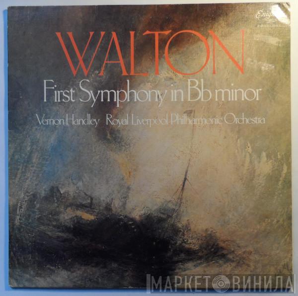 Sir William Walton, Vernon Handley, Royal Liverpool Philharmonic Orchestra - First Symphony In B Flat Minor