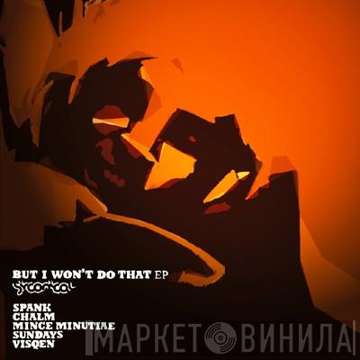 Sirconical - But I Won't Do That